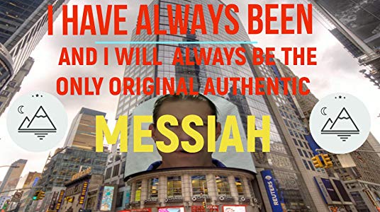 The Real Original Only Authentic Messiah Has Arrived